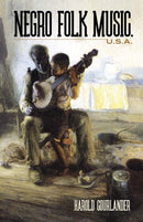 Negro Folk Music U.S.A.-9780486836492