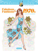 Creative Haven Fabulous Fashions of the 1970s Coloring Book-9780486836683