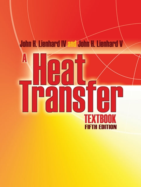 A Heat Transfer Textbook : Fifth Edition-9780486837352