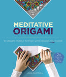 Meditative Origami : 10 Origami Models to Fold with Designs You Color-9780486837437