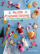 My Little Crocheted Christmas : 25 Projects to Make the Season Bright-9780486839257