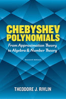 Chebyshev Polynomials: From Approximation Theory to Algebra and Number Theory : Second Edition-9780486842332