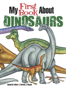 My First Book About Dinosaurs : Color and Learn-9780486845562