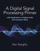 A Digital Signal Processing Primer: with Applications to Digital Audio and Computer Music-9780486845838