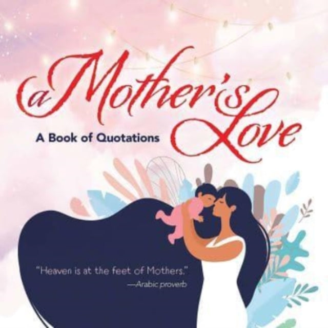 A Mother's Love : A Book of Quotations-9780486849591