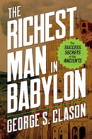 The Richest Man in Babylon : The Success Secrets of the Ancients-9780486849607