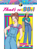 Creative Haven That's so 90s! Coloring Book-9780486850955