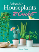 Adorable Houseplants to Crochet-9780486851150