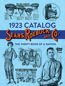 1923 Catalog Sears, Roebuck and Co. : The Thrift Book of a Nation-9780486851167