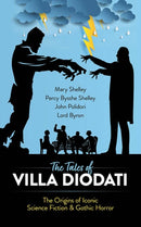 The Tales of Villa Diodati : The Origins of Iconic Science Fiction and Gothic Fiction-9780486851365