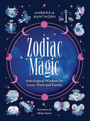 Zodiac Magic: Astrological Wisdom for Love, Work and Family-9780486851754