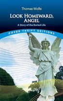Look Homeward, Angel : A Story of the Buried Life-9780486852911