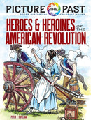 Picture the Past?: Heroes and Heroines of the American Revolution