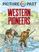 Picture the Past?: Western Pioneers