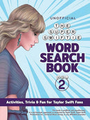 The Unofficial Super Swiftie Word Search Book (Volume 2) : Activities Trivia & Fun for Taylor Swift Fans-9780486854595