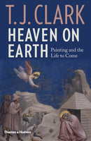 Heaven on Earth : Painting and the Life to Come-9780500021385
