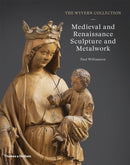 The Wyvern Collection: Medieval and Renaissance Sculpture and Metalwork-9780500021774