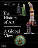 The History of Art: A Global View : Prehistory to the Present-9780500022368