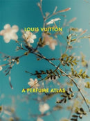 Louis Vuitton: A Perfume Atlas-9780500022382