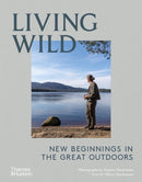 Living Wild : New Beginnings in the Great Outdoors-9780500023501