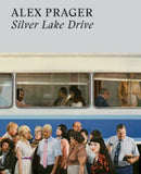 Alex Prager: Silver Lake Drive-9780500025352
