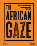 The African Gaze : Photography, Cinema and Power-9780500025390
