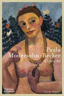 Paula Modersohn-Becker : A Life in Art-9780500025628