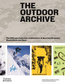 The Outdoor Archive : The Ultimate Collection of Adventure & Sporting Graphics, Illustrations and Gear-9780500025994