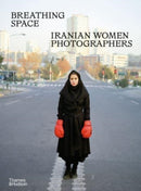 Breathing Space : Iranian Women Photographers-9780500027158