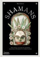 Shamans : The visual culture of animism, healing and journeys to other planes-9780500028681