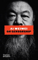 Ai Weiwei on Censorship : A Sunday Times Bestseller-9780500030820