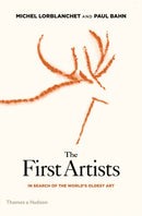 The First Artists : In Search of the World's Oldest Art-9780500051870
