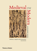 Medieval Modern : Art Out of Time-9780500238974