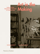 Art in the Making : Artists and their Materials from the Studio to Crowdsourcing-9780500239339