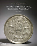 The Wyvern Collection: Byzantine and Sasanian Silver, Enamels and Works of Art-9780500252499