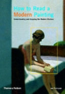 How to Read a Modern Painting : Understanding and Enjoying the Modern Masters-9780500286432