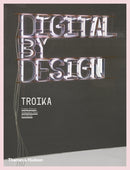Digital by Design : Crafting Technology for Products and Environments-9780500289013