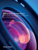 Photography: The New Basics : Principles, Techniques and Practice-9780500289785