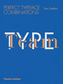 Type Team : Perfect Typeface Combinations-9780500291689