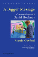 A Bigger Message : Conversations with David Hockney-9780500292259
