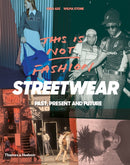 Streetwear : "Past, Present and Future"-9780500292440