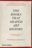 The Books that Shaped Art History : From Gombrich and Greenberg to Alpers and Krauss-9780500293027