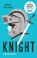 Knight : The Medieval Warrior's (Unofficial) Manual-9780500293843