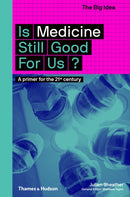 Is Medicine Still Good for Us?-9780500294581