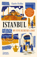 Istanbul on Five Kurush a Day-9780500294819