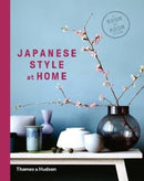 Japanese Style at Home : A Room by Room Guide-9780500294994