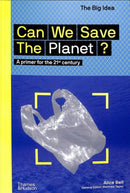 Can We Save The Planet? : A primer for the 21st century-9780500295304