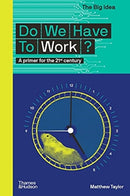 Do We Have To Work?-9780500296226