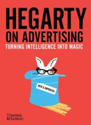 Hegarty on Advertising : Turning Intelligence into Magic-9780500296967