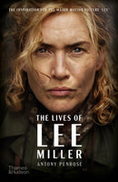 The Lives of Lee Miller : The Inspiration for the Major Motion Picture `Lee'-9780500297520